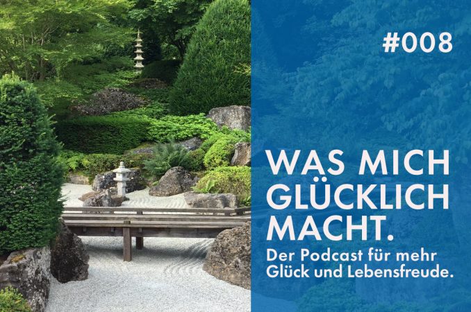 Podcast #008: Drei Dinge, die ich bei einem Vipassana-Retreat gelernt habe.