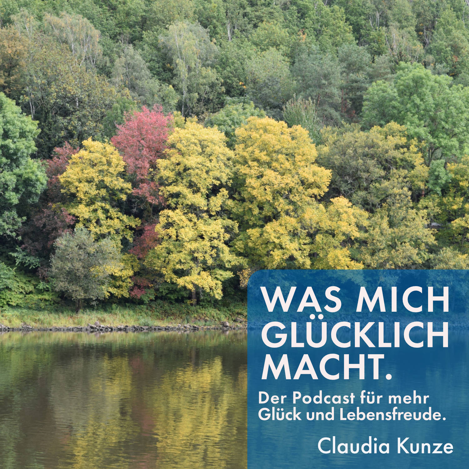 https://www.claudiakunze.de/wp-content/uploads/2020/12/002-Claudia-Kunze-Podcast-Was-mich-glu%CC%88cklich-macht.jpg